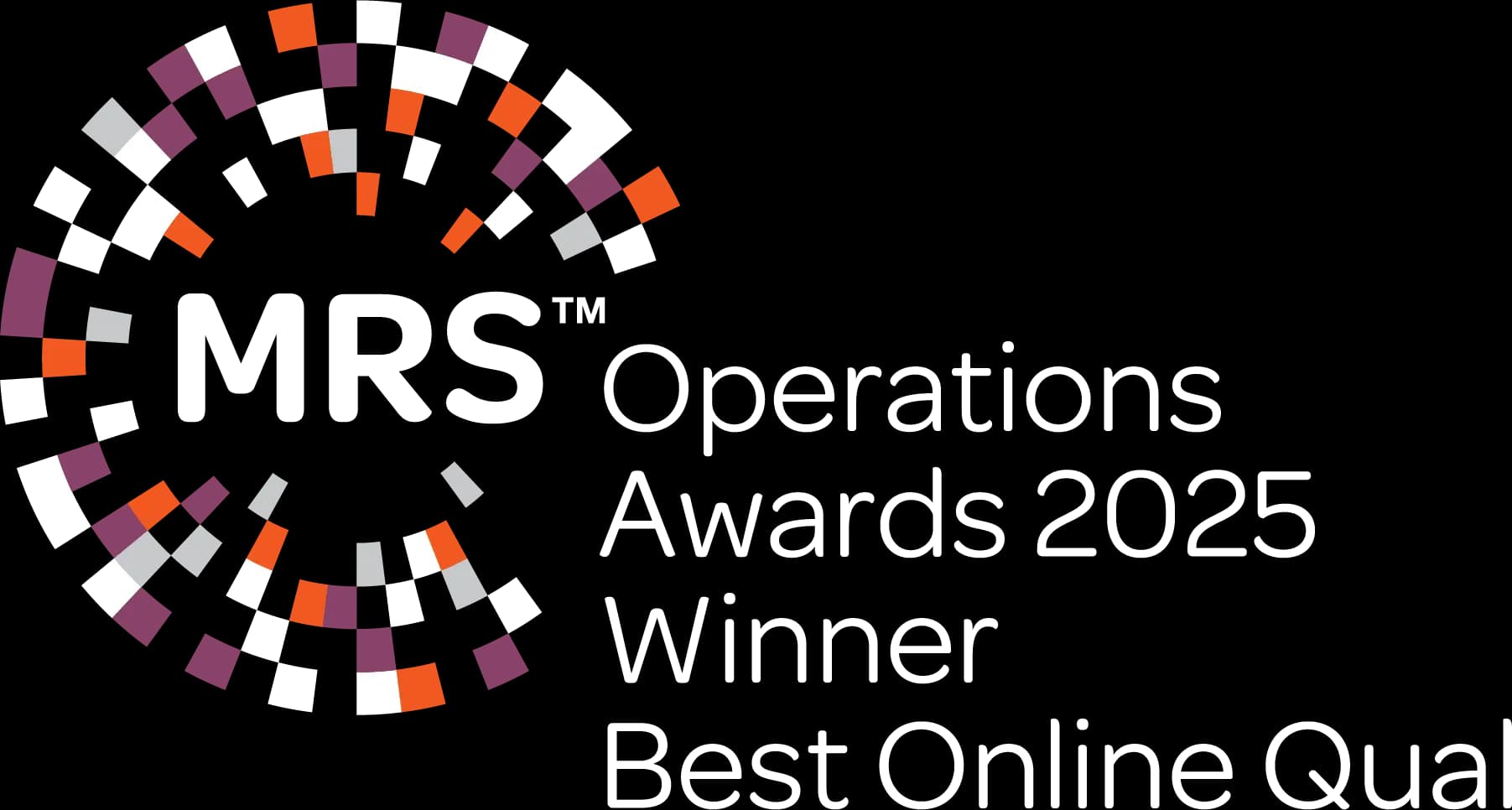 MRS Operations Awards 2025 — Winner, Best Online Qual