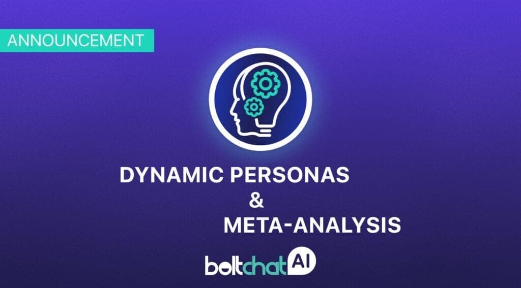 BoltChatAI Release Dynamic Personas & Meta-Analysis